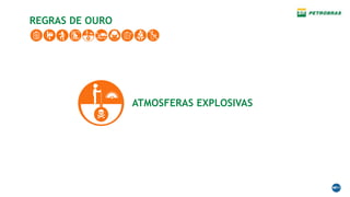 ATMOSFERAS EXPLOSIVAS
REGRAS DE OURO
 