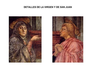 DETALLES DE LA VIRGEN Y DE SAN JUAN 