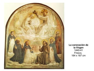 La coronación de la Virgen 1440-41 Fresco,  184 x 167 cm 