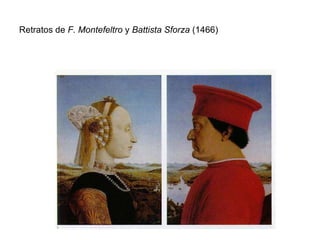 Retratos de  F. Montefeltro  y  Battista Sforza  (1466) 
