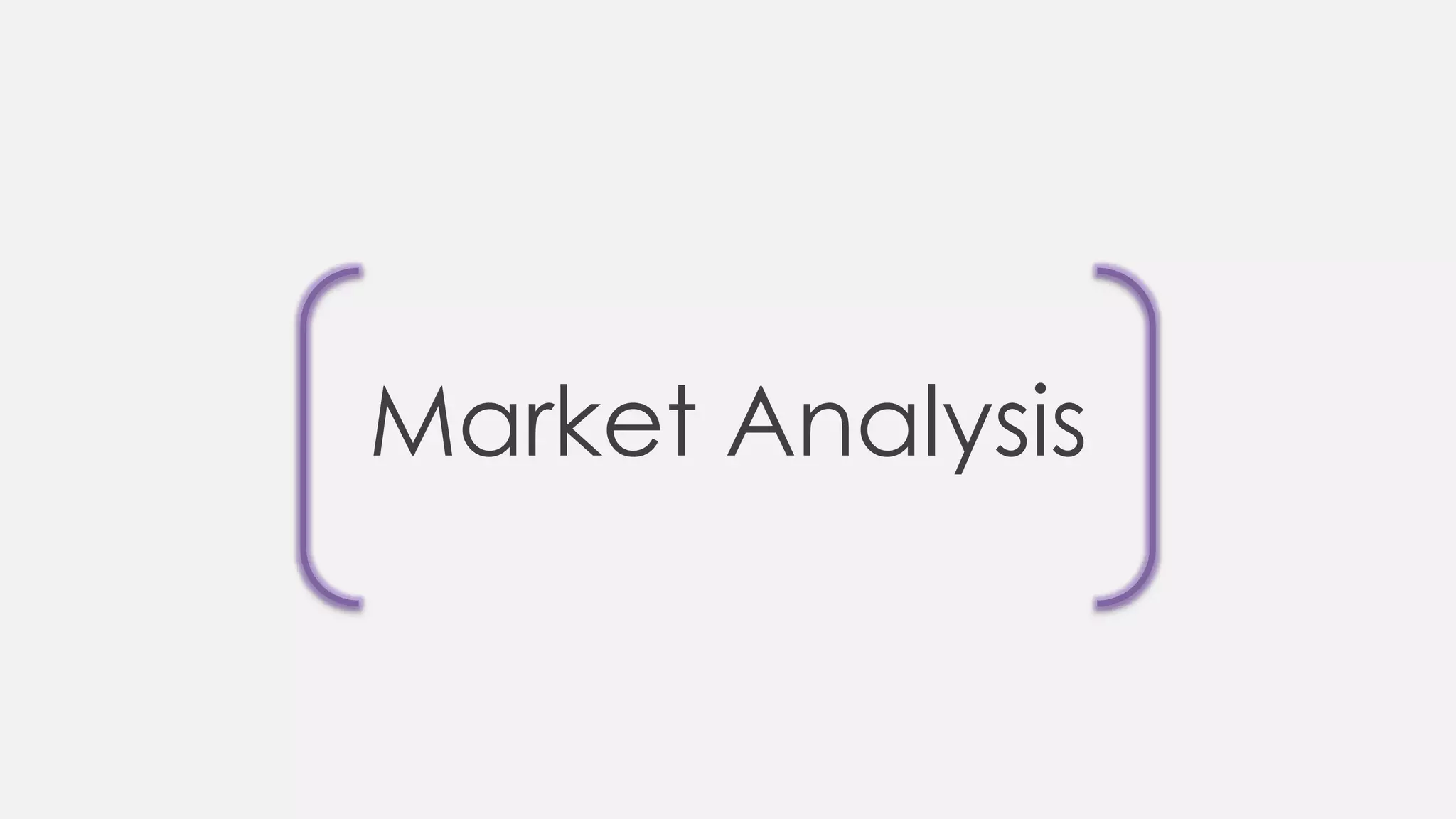 Market Analysis

 