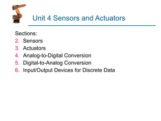 Unit 4 Sensors and Actuators ,[object Object],[object Object],[object Object],[object Object],[object Object],[object Object]