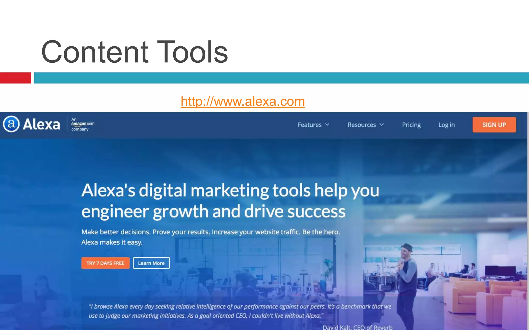 Content Tools
http://www.alexa.com
 