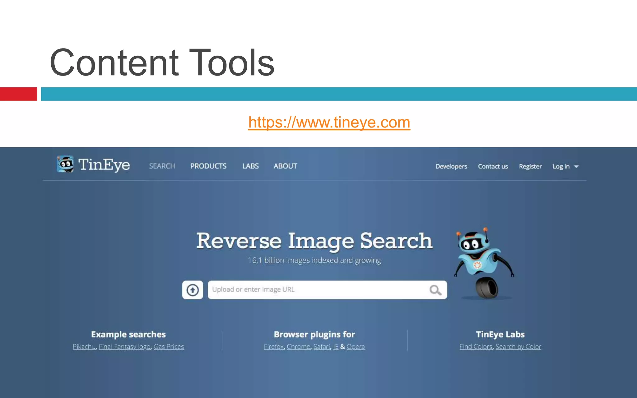 Content Tools
https://www.tineye.com
 