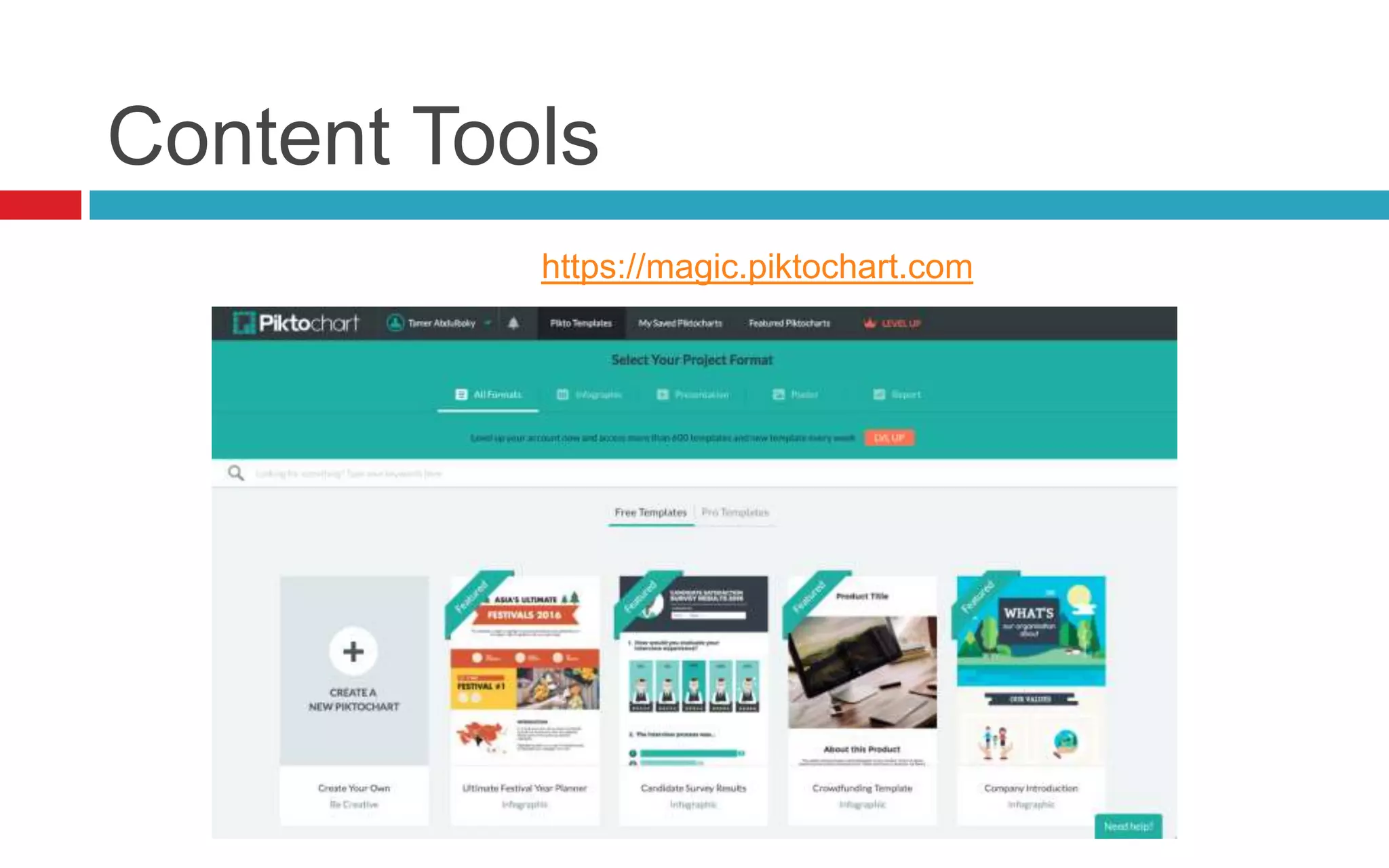 Content Tools
https://magic.piktochart.com
 