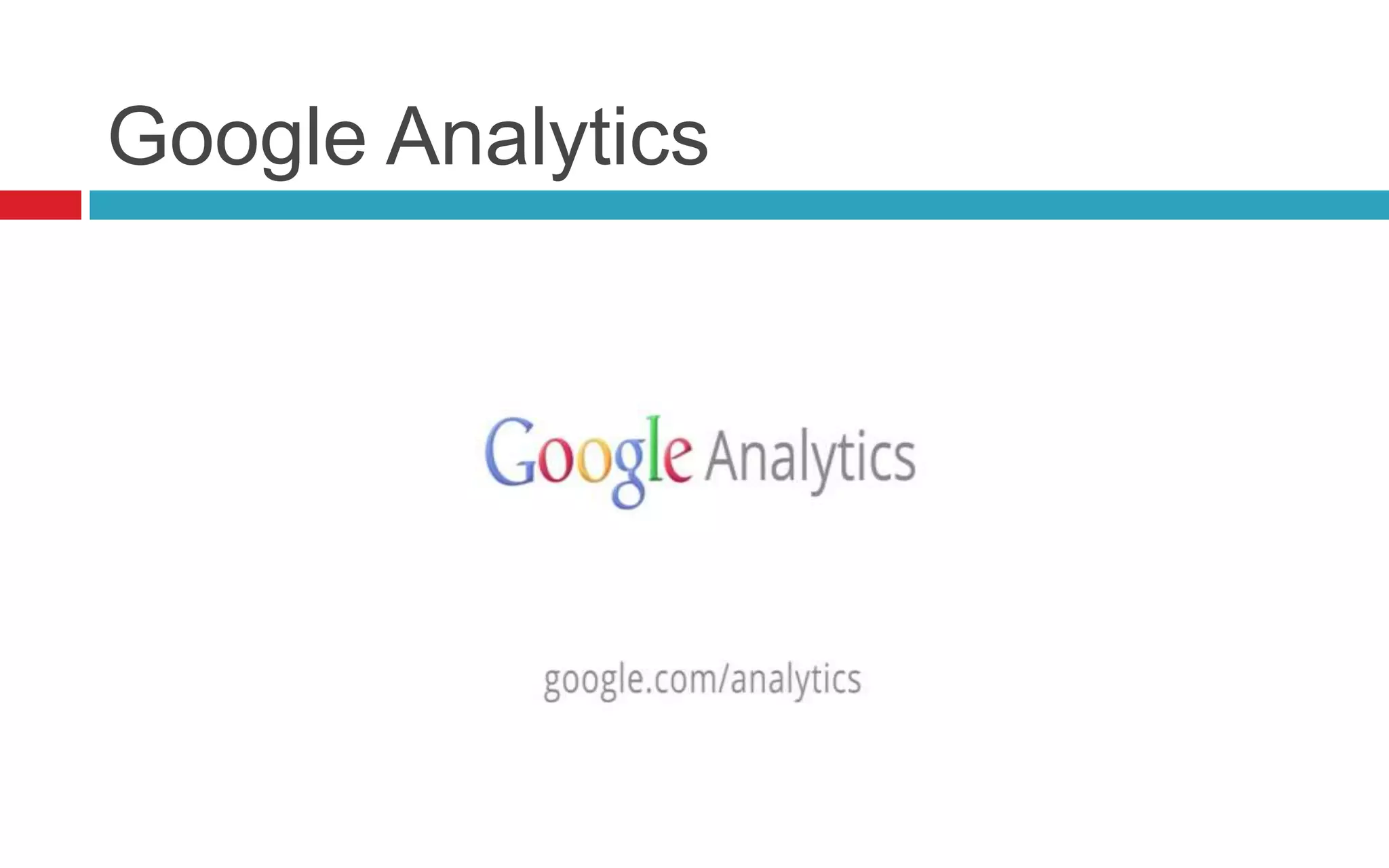 Google Analytics
 