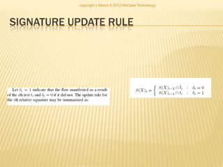 SIGNATURE UPDATE RULE
copyright c March 9 2010 McCabe Technology
 