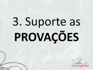 3. Suporte as
PROVAÇÕES
 
