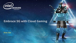 GameDevelopers
CONFERENCE
Evan Zou
 