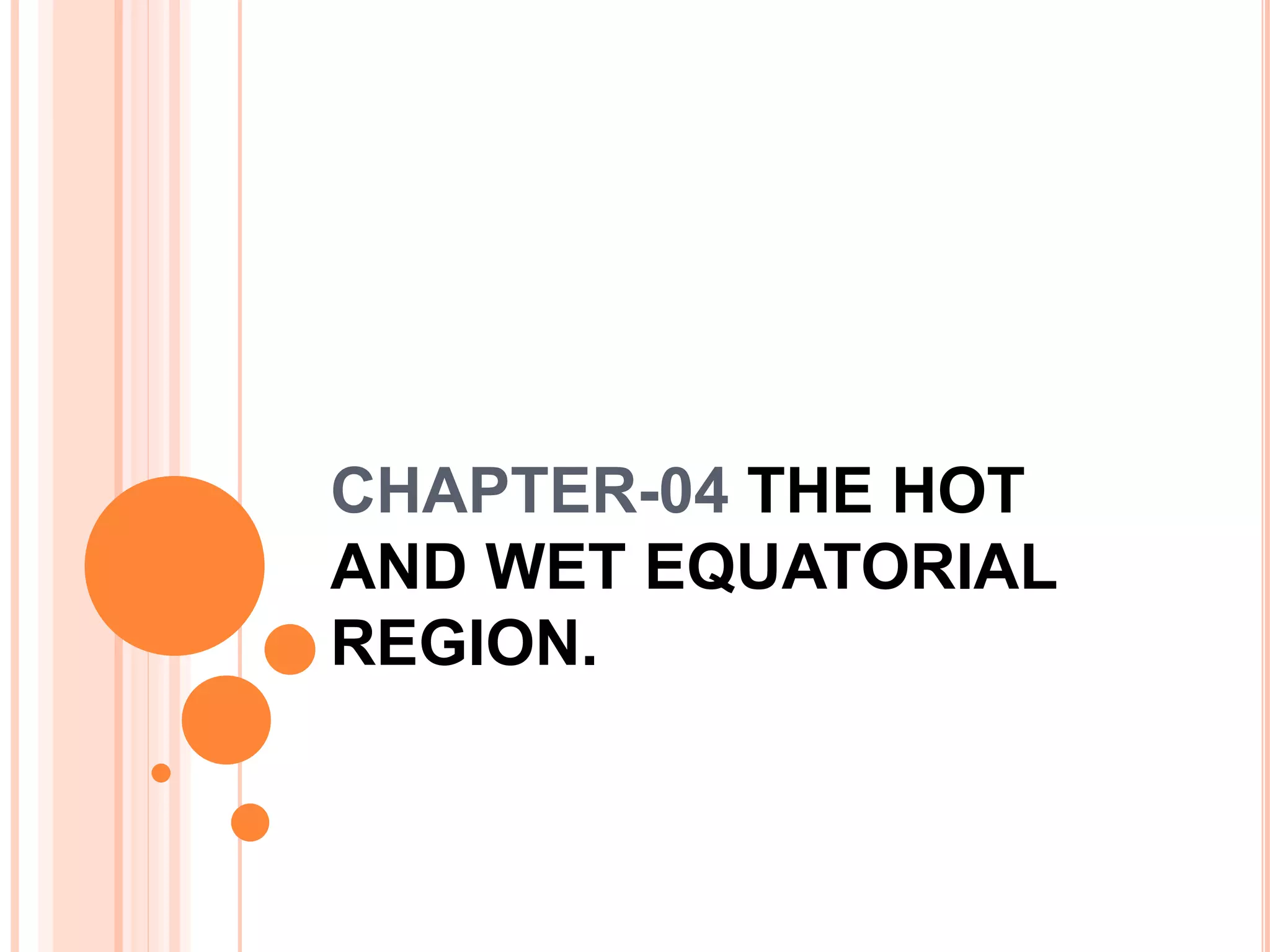The hot and wet equatorial region | PPTX