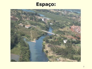 7
Espaço:
 
