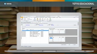 TOTVS EDUCACIONAL
 