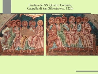 Basilica dei SS. Quattro Coronati, Cappella di San Silvestro (ca. 1220) 