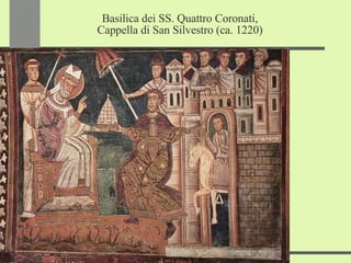 Basilica dei SS. Quattro Coronati, Cappella di San Silvestro (ca. 1220) 