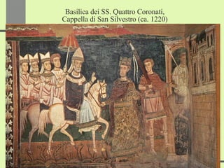 Basilica dei SS. Quattro Coronati, Cappella di San Silvestro (ca. 1220) 