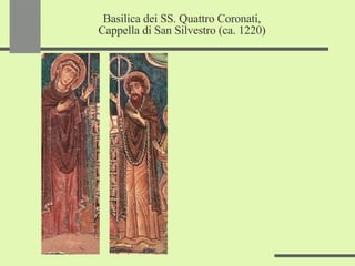 Basilica dei SS. Quattro Coronati, Cappella di San Silvestro (ca. 1220) 