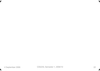 4 September 2009
   CS5229, Semester 1, 2009/10
   22
 