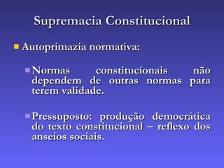 Supremacia Constitucional ,[object Object],[object Object],[object Object]