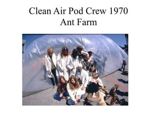 Ant Farm the Inflatable and Dome Years - by Fred Unterseher | KEY