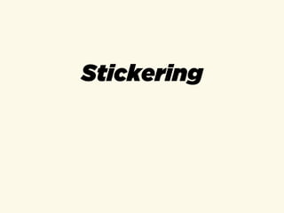 Stickering
 