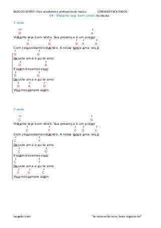 BLOG DO JEFFÃO – Para estudantes e professores de música CORINHOS FACILITADOS
04 – Visitante seja bem vindo (Facilitada)
1...