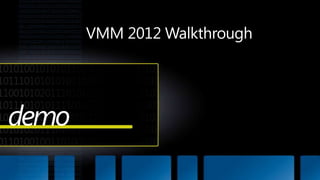VMM 2012 Walkthroughdemo 
