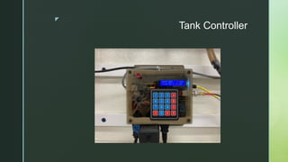 z
Tank Controller
 