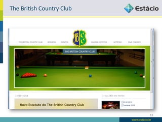 The	
  BriRsh	
  Country	
  Club	
  




                                       13
 