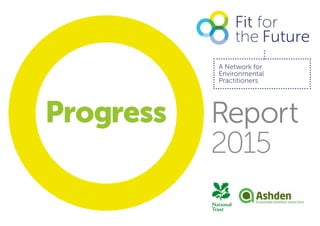 Report
2015
Progress
A Network for
Environmental
Practitioners
 