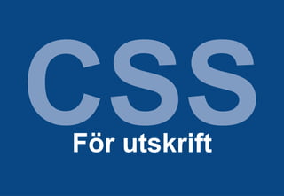 CSS För utskrift 