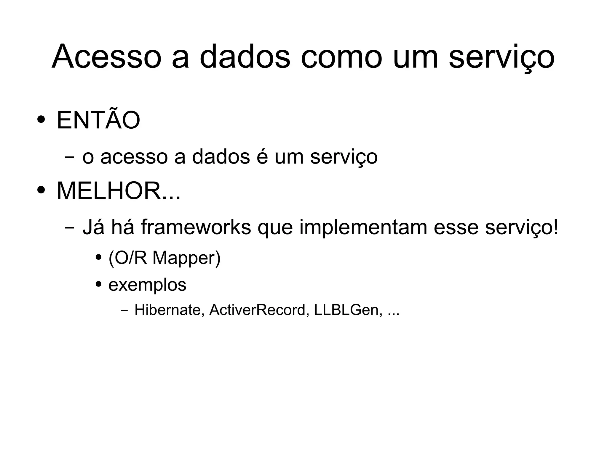 Desenvolvimento em .Net - Dados vs Objectos