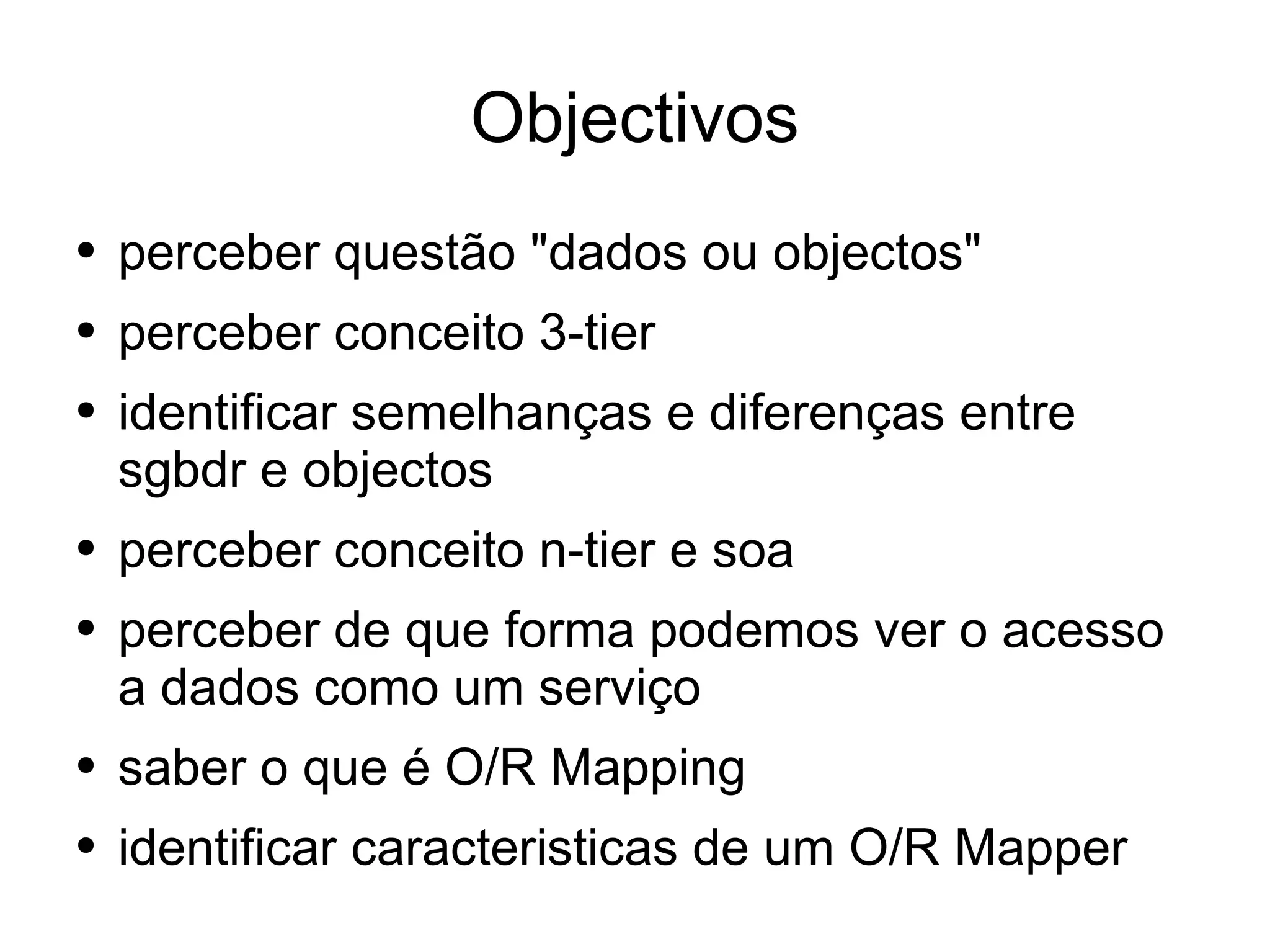 Desenvolvimento em .Net - Dados vs Objectos