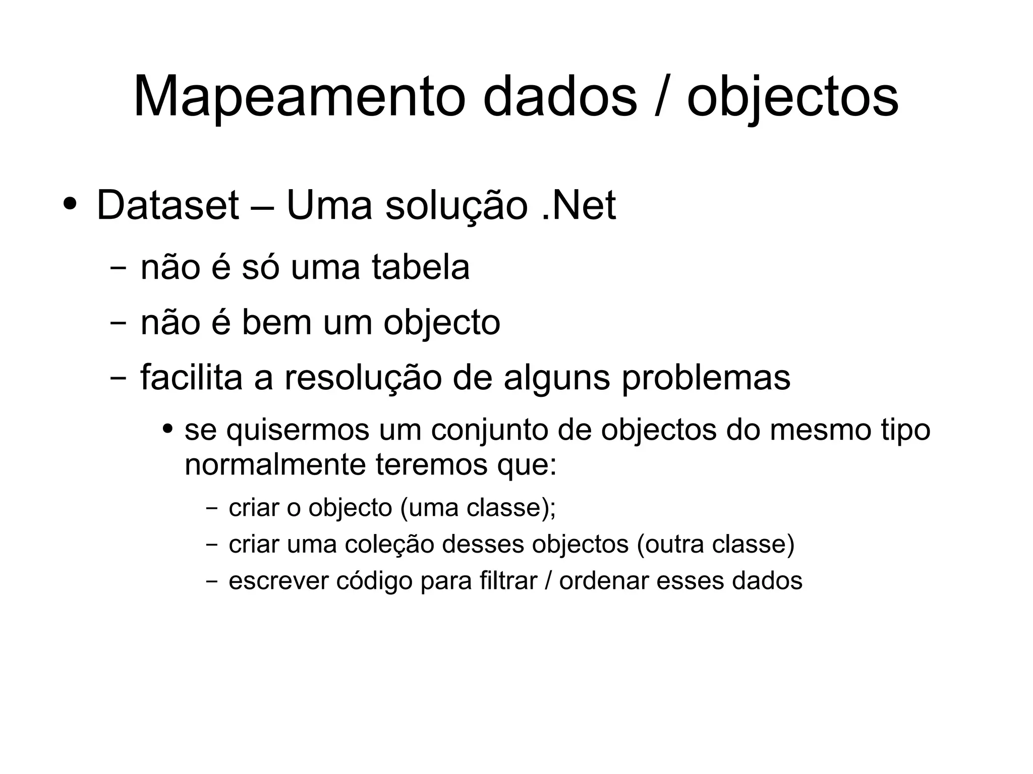 Desenvolvimento em .Net - Dados vs Objectos