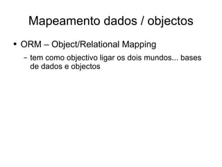 Desenvolvimento em .Net - Dados vs Objectos