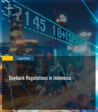 Legal Brief
Buyback Regulations in Indonesia
 