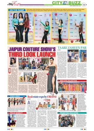 MISS DIVA RAJASTHAN
PROMOTING EDUCATION
The finale of Miss Diva
Rajasthan was held at Hotel
Golden Tulip at MI Road
on Sunday in which the
International, National and
State winners were selected.
Yashika Kumawat was
declared an International
winner, Simran Gurjar won
from Rajasthan and Ankita
Rathod became the state
winner. Suresh Pradhan, the
founder, of Miss Diva Rajasthan
said that Yashika will represent
India in MTV Miss World Next
Top Model and Simran Gurjar
will become a jury member of
Miss Earth.
When the pandemic hit, many
children were deprived of education,
especially those, whose parents
were unable to receive or maintain
modern resources for education.
To give a kick start to education
once again, Hope Foundation and
Ekadashi Foundation distributed
various stationary items to over 800
students residing in the slum areas
near Jhalana, Jaipur. The students
were indeed motivated to resume
schooling and study harder.
Bonjour India's 'City for All?', the Public Art Festival concluded
at Jawahar Kala Kendra on Sunday. On the concluding day a
short play by the children of the ‘Back to School Programme’
of Indian Women Blog was presented.
ncovering the
preparations for
Jaipur Couture
Show’s third
look launch was
organised at Ar-
gus Homes on
Sunday
. Eminent design-
er and Elite Miss Ra-
jasthan Director Gaurav
Gaur from Fuchsia Brid-
alCouture,JassiChhabra
from Shades, Designer
Surbhi Sabnani, Shivani
and Aayush Soni from
the label Shivayu flaunt-
ed their sixth collection.
During this, the guest
of the show Poonam
Madan said that the
show that on the April 6,
7 and 8, the show will be
a grand event at The
Palace, Jaipur.
Renowned celebrities
Prince Narula and Yu-
vika Choudhary will be
the showstoppers for the
label Fuchsia during the
event whereas Naagin
TV actress Ada Khan
will be the showstopper
for the Label Shivayu.
SurbhiSabnaniwillalso
showcase lehengas and
saris keeping in mind
the Indian wedding.
Giving a glimpse of
his collection on the
show, designer Aayush
Soni said that their col-
lection will be in-
spired by the Indi-
an wedding story
that can be worn in
weddings engage-
ments, mehndi and
sangeet ceremonies
will be showcased.
In this, giving an
Arabic touch to some
of the designs, one
will get a glimpse of
the two main cul-
tures of India.
Gaurav Gaur told
about his collection,
Fuchsiaandsaidthat
the lehengas and
sherwanis are made
with heavy work on
printed fabric.
CITY FIRST
I
n yet another unique
initiative regarding
a social concern, the
Rajasthan Housing
Board organised a cul-
tural evening at Jaipur
Chaupati, Mansarovar
for children with disa-
bilities on World Au-
tism Day, said RHB
Commissioner Pawan
Arora. The event was
held in collaboration
with voluntary organi-
zations to spread aware-
ness about autism.
He said that children
suffering from autism
enjoyed delicious deli-
cacies at the Chaupati
andpresentedadorable
performances. Some
sang heart touching
songs while some won
hearts by playing flute
and guitar. Arora said
that through this pro-
gramme an effort was
made to fight autism
and bring a sense of
positivity to the chil-
dren suffering from this
disease. Explaining au-
tism, Dr Sitaram, an au-
tism specialist, said that
it is a mental disease, to
whichchildrenaremore
prone. Once a child is af-
fected by autism, the
child's mental balance
gets compressed, due to
which the child starts
staying away from fam-
ily and society
. He dis-
cussed bringing aware-
ness about this disease
and its treatment.
Joint Director (Com-
puters) Anuj Mathur,
Residential Engineer
Rajendra Gupta, many
visitors and parents
of a large number of
children with autism
were also present on
the occasion.
cityfirst@firstindia.co.in
14
JAIPUR | MONDAY, APRIL 4, 2022
www.firstindia.co.in I https://firstindia.co.in/epapers/jaipur I twitter.com/thefirstindia I facebook.com/thefirstindia I instagram.com/thefirstindia
CITY BUZZ
GET VACCINATED
STAY MASKED
ON THE RAMP
Khushi Ajwani, Astha Khandelwal and Shreya Gupta
Khushi Ajwani, Astha Khandelwal and Shreya Gupta from the First India Fashion team walked the ramp for the Pune Times Fashion Week
with First India being the media partner at Westin hotel Pune on Sunday. The beautiful models posed for the lens during the show.
TAARE ZAMEEN PAR
U
SHUBHANSHI PATHAK
cityfirstdel@gmail.com
JAIPUR COUTURE SHOW'S
THIRD LOOK LAUNCH
RealestateexpobyCREDAI
CITY FIRST
A
fter a gap of two
years due to
Covid-19, the
builders and de-
velopers of real estate
of Rajasthan are once
again going to organ-
ise ‘Real Estate
Expo’ in Jaipur. Pre-
sented by CREDAI
(Confederation of Real
Estate Developers Asso-
ciation of India) Ra-
jasthan, this 4-day expo
will be organised from
April 8 to April 11 at Ra-
jmahal Palace in Jaipur.
This was informed by
the President of CRE-
DAI Rajasthan, Dhiren-
dra Madan in a press
conference organized at
Hotel Fern on Sunday
regarding the Expo.
General Secretary,
CREDAI Rajasthan, Ra-
jendra Singh Pachar;
Chairman, CREDAI Ra-
jasthan, Anurag Shar-
ma; Expo Convenor,
Girraj Agarwal and
other members were
present.
DhirendraMadanfur-
ther informed that this
exhibition is being or-
ganized after two years
of Covid hiatus to instil
confidence amongst the
industry as well as buy-
ers once again. Rajen-
dra Singh Pachar said
that CREDAI Expo is
beingorganisedtoboost
the real estate industry
after a gap of two years
due to Covid-19. The ob-
jective of the expo is not
to earn profits, but it
has also been consid-
ered to give 25 percent
of the funds earned
from this Expo to ‘CM
Apna Ghar Yojana’.
Anurag Sharma said
that the main objective
of organising this event
is to showcase the
strength and potential
of the builder industry
in Rajasthan.
CONCLUDED!
PROUD MOMENT!
On an International platform of
Expo 2020, a mesmerising event,
where 192 countries participated
around the globe for exploring
the future and exchanging
culture, Khizar Hussain, a well
known name of the fashion
Industry bagged an award
for his contribution in fashion
for India. He is the only fashion
Choreographer who has directed
a show at the global platform
expo 2020 at the Indian pavilion.
Gaurav Gaur with Purva, Piyush, Ayush Soni, Shivani Soni,
Poonam Madan, Karan Vig, Surbhi Sabnani, Vinayak and Alok Srivastava
Mansi, Twinkle, Seema, Komal, Tanishka, Anushka, Sapna, Kiran, Anshu,
Anuradha, Jassu, Pinky, Khushi, Kavisha, Janvi, Ekta, Jyoti, Ankita, Yashika, and Simran
Simran Gurjar, Yashika Kumawat and Ankita Rathore
(L-R) Giriraj Agarwal, Anurag Sharma,
Dhirendra Madan and Rajinder Singh Pachar
From left: Shubhda Panwar, Tanu Choudhary,
Rewati Upadhyay, Neelanjana Jangid and Sumit
Rewati Upadhyay
—PHOTOS
BY
MUKESH
KIRADOO
—PHOTOS
BY
MUKESH
KIRADOO
—PHOTOS
BY
SANTOSH
SHARMA
 