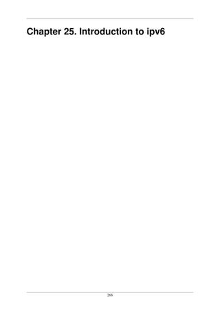 266
Chapter 25. Introduction to ipv6
 
