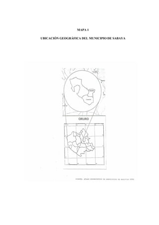 MAPA 1

UBICACIÓN GEOGRÁFICA DEL MUNICIPIO DE SABAYA
 