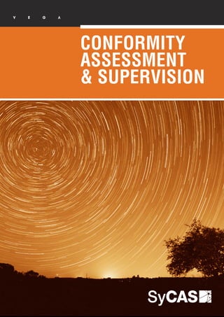 SyCAS
CONFORMITY
ASSESSMENT
& SUPERVISION
 