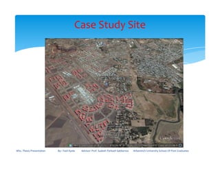 Case Study Site
MSc. Thesis Presentation By:- Fasil Ayele Advisor: Prof. Sudesh Parkash Sabberwa Arbaminch University School Of Post Graduates
 