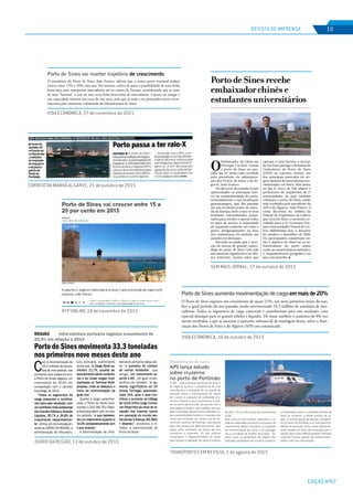 EDIÇÃO Nº67
REVISTA DE IMPRENSA 19
CORREIO DA MANHÃ ALGARVE, 21 de outubro de 2015
Correio da Manhã Algarve
Tiragem: 164213
País: Portugal
Period.: Diária
Âmbito: Informação Geral
Pág: 12
Cores: Cor
Área: 21,38 x 5,63 cm²
Corte: 1 de 1ID: 61497918 21-10-2015
DIÁRIO DA REGIÃO, 13 de outubro de 2015
Tiragem: 12000
País: Portugal
Period.: Diária
Âmbito: Regional
Pág: 7
Cores: Preto e Branco
Área: 13,64 x 11,41 cm²
Corte: 1 de 1ID: 61396635 13-10-2015
REGIÃO Infra-estutura portuária registou crescimento de
20,9% em relação a 2014
Porto de Sines movimenta 33,3 toneladas
nos primeiros nove meses deste ano
C
om a movimentação de
33,3 milhões de tonela-
das de mercadorias, nos
primeiros nove meses do ano,
o Porto de Sines registou um
crescimento de 20,9% em
comparação com o período
homólogo de 2014.
“Todos os segmentos de
carga cresceram e contribuí-
ram para este resultado, com
umcontributo mais substancial
dos Granéis Sólidos e Granéis
Líquidos, 35,7% e 24,8% de
crescimento respectivamen-
te”, afirma, em comunicado en-
viado ao DIÁRIO DA REGIÃO, a
administração da infra-estru-
tura portuária, sublinhando
ainda que “a Carga Geral au-
mentou 11,7%, puxada es-
sencialmente pelos contento-
res e as novas cargas movi-
mentadas no Terminal Multi-
porpose, onde se destacou o
início da movimentação de
gado vivo”.
Quanto à carga contentori-
zada, o Porto de Sines movi-
mentou 1.022.381 TEU (Twen-
ty-foot Equivalent Unit) no mes-
mo período, “o que represen-
tou um crescimento superior a
10,3% comparativamente com
o ano anterior”.
A administração da infra-
estrutura portuária realça ain-
da “o aumento do número
de navios recebidos”, que
atingiu “um crescimento su-
perior a 8%”. De igual modo,
verificou-se também “o au-
mento significativo do GT
(Gross Tonnage) associado,
mais 14%, para o qual con-
tribuiu o aumento do tráfego
de ULCS (Ultra Large Contai-
ner Ships) face ao início da re-
cepção dos maiores navios
em operação do mundo per-
tencentes à aliança 2M (MSC
+ Maersk)”, esclarece, a re-
matar, a administração do
Porto de Sines.
SEM MAIS JORNAL, 17 de outubro de 2015
Sem Mais Jornal
Tiragem: 45000
País: Portugal
Period.: Semanal
Âmbito: Regional
Pág: 13
Cores: Cor
Área: 11,09 x 19,59 cm²
Corte: 1 de 1ID: 61484748 17-10-2015
PortodeSinesrecebe
embaixadorchinêse
estudantesuniversitários
O
Embaixador da China em
Portugal, Cai Run, visitou
o porto de Sines no pas-
sado dia 13, tendo sido recebido
pelo presidente da administra-
ção dos Portos de Sines e do Al-
garve, João Franco.
No decorrer da reunião foram
apresentados os principais fato-
res de competitividade do porto,
nomeadamente a sua localização
geoestratégica, que lhe permite
ser um excelente ponto de entra-
da na Europa, bem como os seus
terminais especializados prepa-
rados para receber e operar todos
os tipos de navios. A capacidade
de expansão existente em todo o
porto, designadamente na área
dos contentores, foi também um
assunto em destaque.
Recorde-se ainda que a rece-
ção de navios de grande capaci-
dade no porto de Sines tem tido
um aumento significativo no últi-
mo trimestre, navios estes que
operam o Lion Service, o serviço
do Far East que liga o Terminal de
Contentores do Porto de Sines
(TXXI) ao extremo oriente, um
dos principais mercados de ori-
gem/destino de mercadorias mo-
vimentadas em Sines. Mas antes,
no dia 9, cerca de 250 alunos e
professores de arquitetura de 17
universidades do país também
visitaram o porto de Sines, tendo
sido recebidos pelo presidente da
APS e do Algarve, João Franco. A
visita decorreu no âmbito da
Trienal de Arquitetura de Lisboa,
que terá em Sines, o território es-
colhido para o 4.º Concurso Pré-
mio Universidades Trienal de Lis-
boa Millennium bcp, a decorrer
de outubro a dezembro de 2016.
Os participantes cumpriram en-
tão o objetivo de observar as in-
fraestruturas do porto assim
como as características naturais e
o enquadramento geográfico em
que está inserido.
TRANSPORTES EM REVISTA, 1 de agosto de 2015
Tiragem: 10000
País: Portugal
Period.: Bimestral
Âmbito: Outros Assuntos
Pág: 68
Cores: Cor
Área: 18,30 x 9,95 cm²
Corte: 1 de 1ID: 61536616 01-08-2015 | Passageiros & Mobilidades
Movimentação de navios
APS lança estudo
sobre cruzeiros
no porto de Portimão
A APS – Administração do Portos de Sines e
do Algarve, aprovou o lançamento de uma
consulta para a realização de um estudo de
mercado sobre a movimentação de navios
de cruzeiro e avaliação da viabilidade eco-
nómico-financeira dos investimentos a reali-
zar no porto de Portimão. De acordo com a
autoridade portuária, este trabalho terá por
base a avaliação operacional já realizada so-
bre a acessibilidade marítima e manobra dos
navios em simulador em tempo real do ter-
minal de cruzeiros de Portimão, que aponta
para três cenários de desenvolvimento, que
agora serão estudados do ponto de vista
económico e financeiro. Os três cenários
contemplam o desenvolvimento do porto
para receção e operação de navios cruzeiros
de 250, 272 ou 334 metros de comprimento
(LOA).
Para cada um dos cenários anteriores, o es-
tudo de viabilidade económico-financeira do
investimento deverá considerar as projeções
de movimentação de navios e de passagei-
ros, e a projeção de receitas associadas. “As-
petos como as perspetivas de negócio dos
principais operadores de cruzeiros turísticos,
a composição atual e a evolução prevista da
frota de cruzeiros, a oferta turística da re-
gião, a caracterização da posição competiti-
va do porto de Portimão e as suas potencia-
lidades de evolução, entre outras relevantes,
serão levados em linha de conta para que o
estudo seja o mais realista possível e permita
sustentar futuras opções de investimento”,
refere a APS em comunicado.
VIDA ECONÓMICA, 16 de outubro de 2015
Tiragem: 11350
País: Portugal
Period.: Semanal
Âmbito: Economia, Negócios e.
Pág: 1
Cores
Área:
Corte:ID: 61432702 16-10-2015
Porto de Sines aumenta movimentação de carga em mais de 20%
O Porto de Sines registou um crescimento de quase 21%, nos nove primeiros meses do ano,
face a igual período do ano passado, tendo movimentado 33,3 milhões de toneladas de mer-
cadorias. Todos os segmentos de carga cresceram e contribuíram para este resultado, com
especial destaque para os granéis sólidos e líquidos. De notar também o aumento de 8% nos
navios recebidos, a que se associou o aumento substancial da tonelagem bruta, refere a Asso-
ciação dos Portos de Sines e do Algarve (APS) em comunicado.
RTP ONLINE,18 de novembro de 2015
Tiragem: 13050
País: Portugal
Period.: Semanal
Âmbito: Economia, Negócios e.
Pág: 8
Cores: Cor
Área: 12,70 x 3,44 cm²
Corte: 1 de 15 27-11-2015
Porto de Sines vai manter trajetória de crescimento
O presidente do Porto de Sines, João Franco, admite que o maior porto nacional poderá
crescer entre 15% a 20%, este ano. No entanto, coloca de parte a possibilidade de uma linha
ferroviária para transportar mercadorias até ao centro da Europa, considerando que se trata
de uma “fantasia”. Com ou sem nova linha ferroviária de mercadorias, o porto vai atingir a
sua capacidade máxima em cerca de três anos, pelo que já estão a ser projetados novos inves-
timentos para aumentar a dimensão da infraestrutura de Sines.
VIDA ECONÓMICA, 27 de novembro de 2015
 