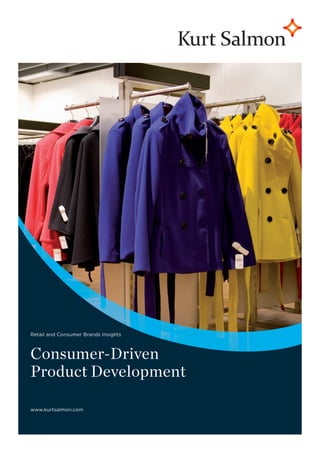 Retail and Consumer Brands Insights



Consumer-Driven
Product Development

www.kurtsalmon.com
 