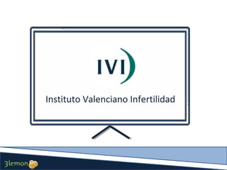 Instituto Valenciano Infertilidad

 