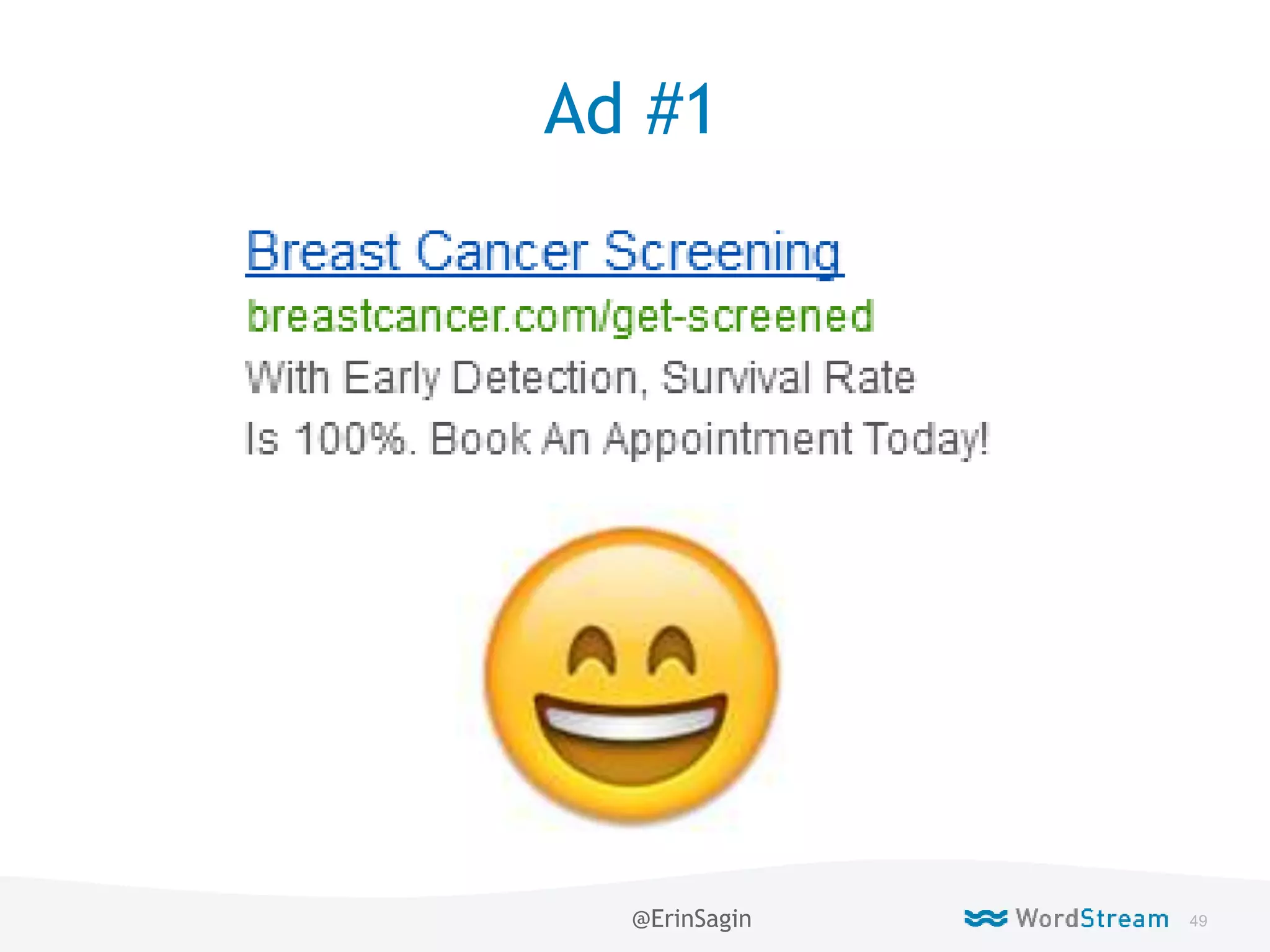 49WordStream Confidential
Ad #1
@ErinSagin
 