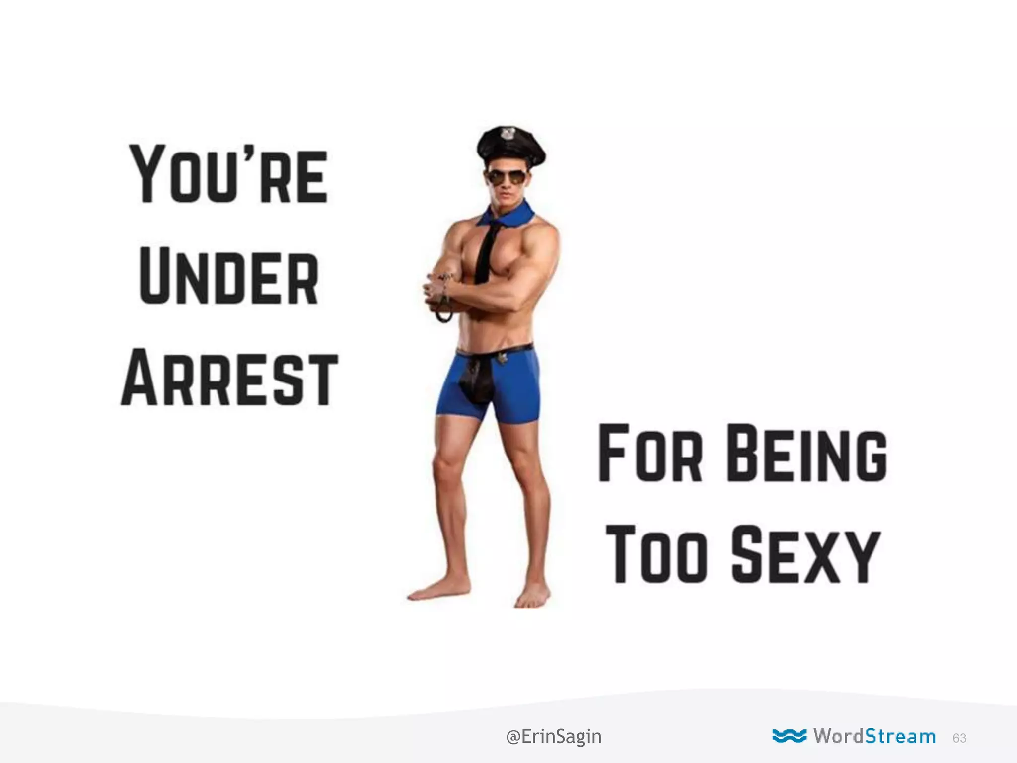 63WordStream Confidential @ErinSagin
 