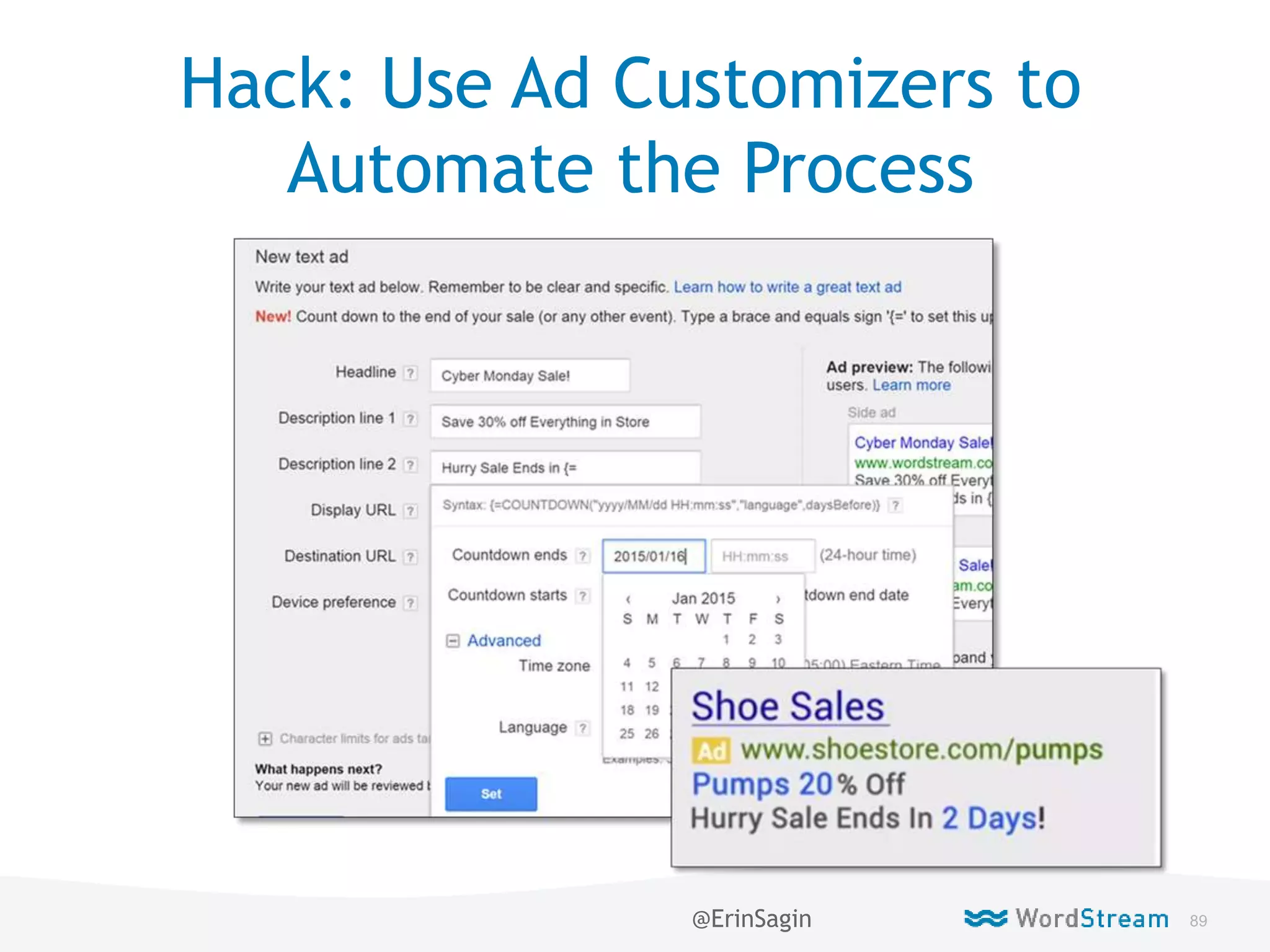 89WordStream Confidential
Hack: Use Ad Customizers to
Automate the Process
@ErinSagin
 