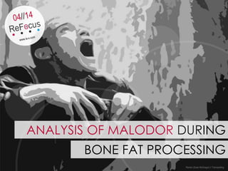 ANALYSIS OF MALODOR DURING
Renton (Ewan McGregor) // Trainspotting
BONE FAT PROCESSING
 