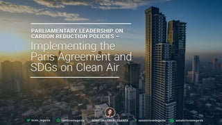 Speech: Parliamentary Leadership on Carbon Reduction Policies –  Implementing the Paris Agreement and SDGs on Clean Air