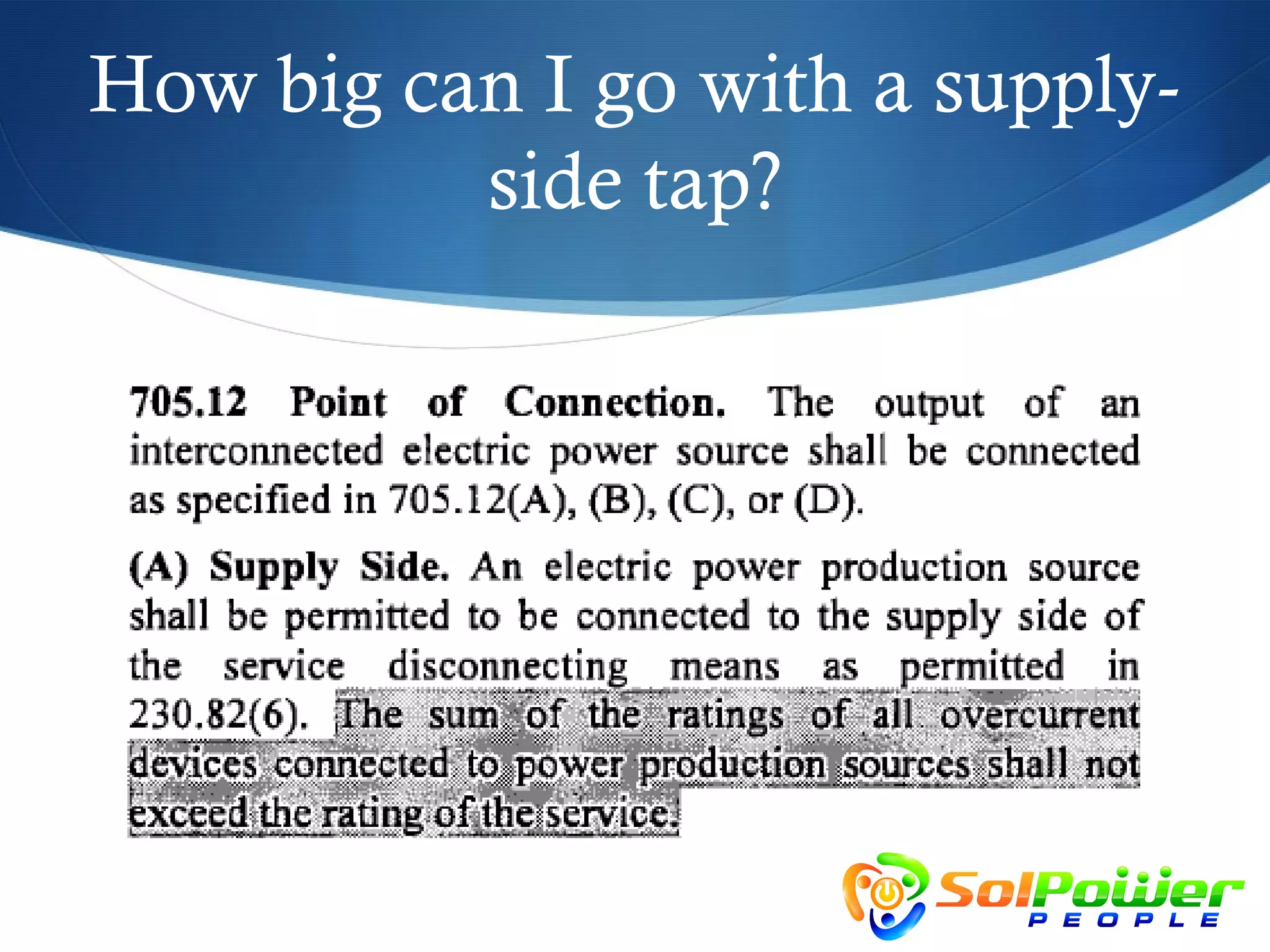 How big can I go with a supply-
          side tap?
 