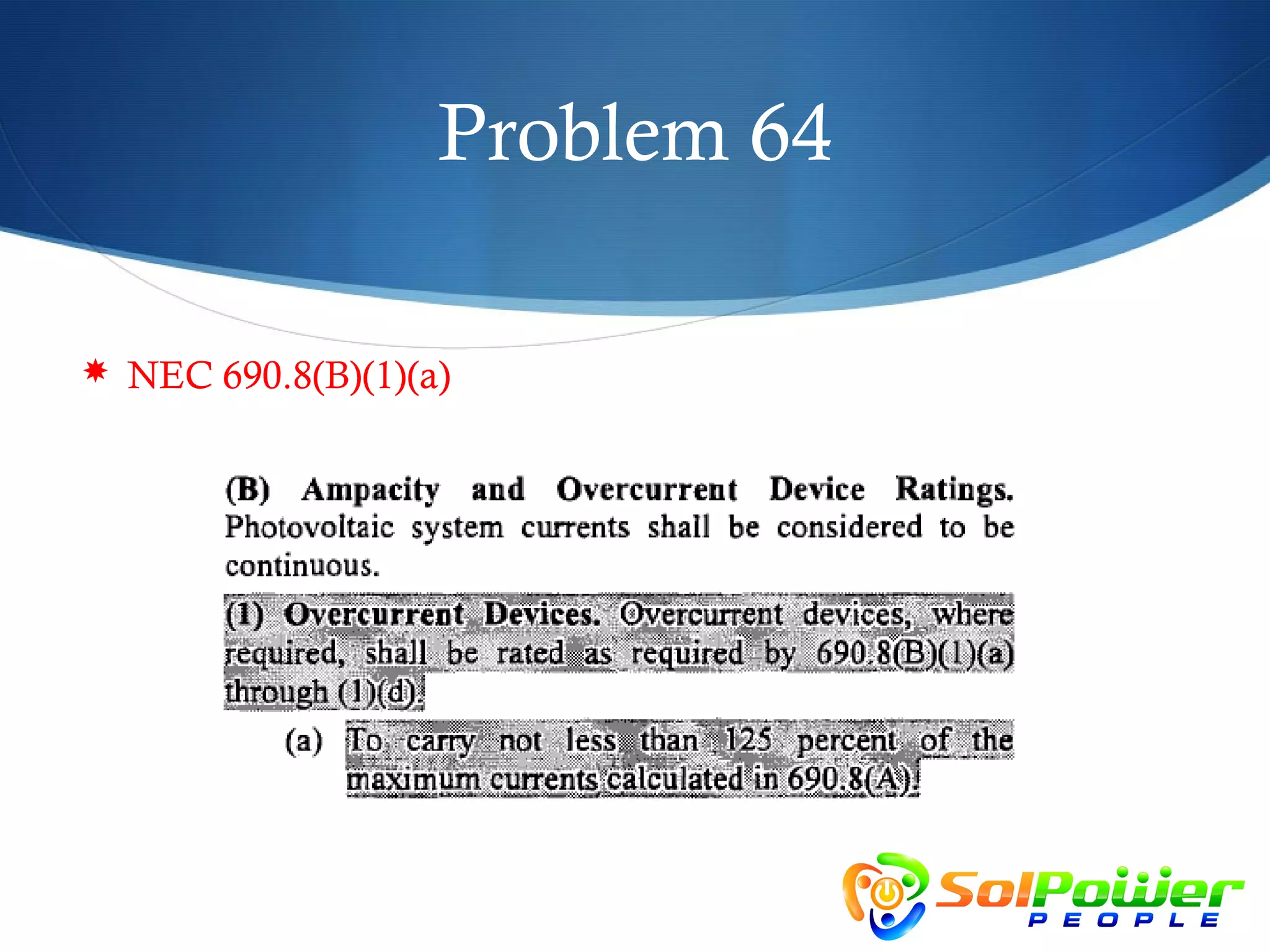 Problem 64

 NEC 690.8(B)(1)(a)
 